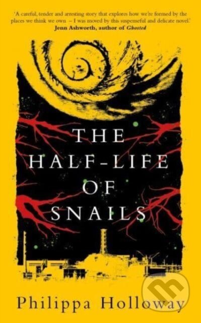 The Half-life of Snails - Philippa Holloway - kniha z kategorie Společenská beletrie