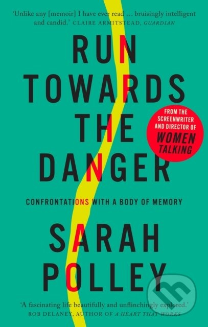 Run Towards The Danger (Confrontations with a Body of Memory) - kniha z kategorie Životopisy, reportáže a myšlenky