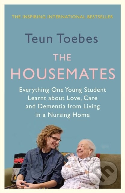 The Housemates (Everything One Young Student Learnt about Love, Care and Dementia from Living in a Nursing Home) - kniha z kategorie Humanitní a…