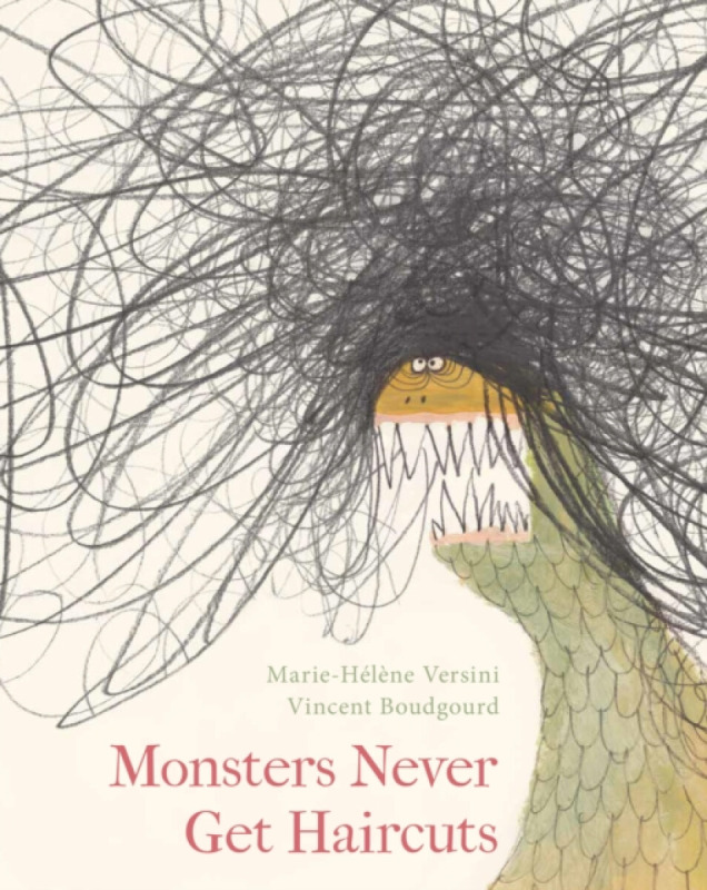 Monsters Never Get Haircuts - Marie-HÃ©lÃ¨ne Versini