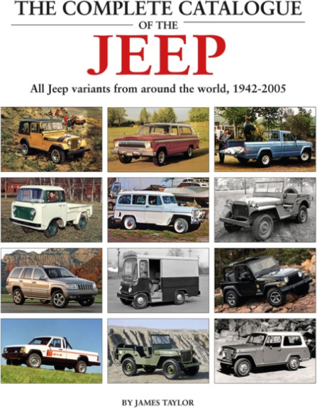 Complete Catalogue of the Jeep, All Jeep Variants From Around The World 1942-2005 Herridge & Sons Ltd