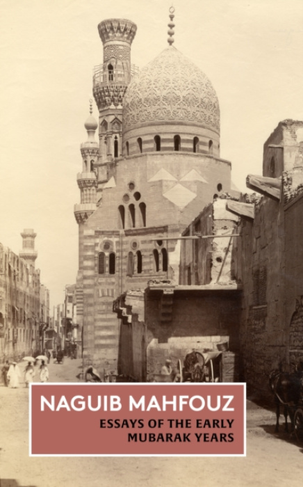 GINGKO Essays of the Early Mubarak Years - Mahfouz, Naguib