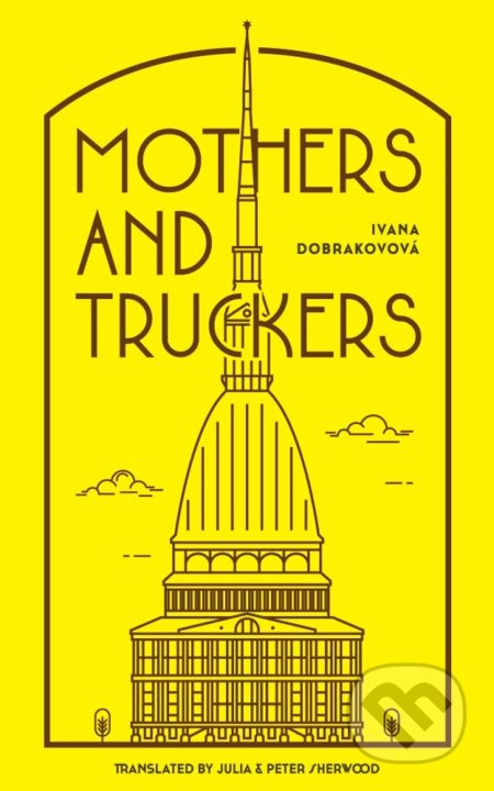 Mothers and Truckers - Ivana Dobrakovová - kniha z kategorie Beletrie