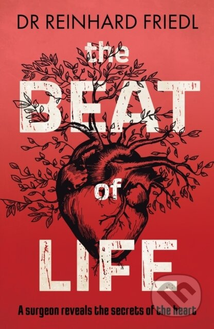The Beat of Life - Reinhard Friedl - kniha z kategorie Biologie