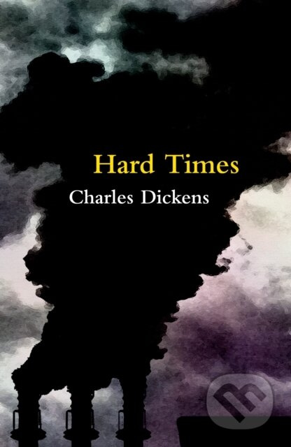 Hard Times (Legend Classics) - Charles Dickens - kniha z kategorie Společenská beletrie