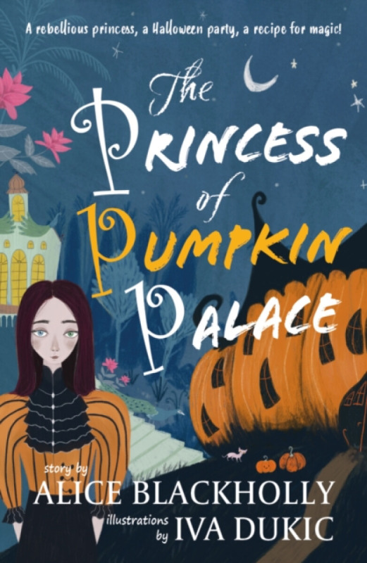 Crumps Barn Studio Princess of Pumpkin Palace - Blackholly, Alice