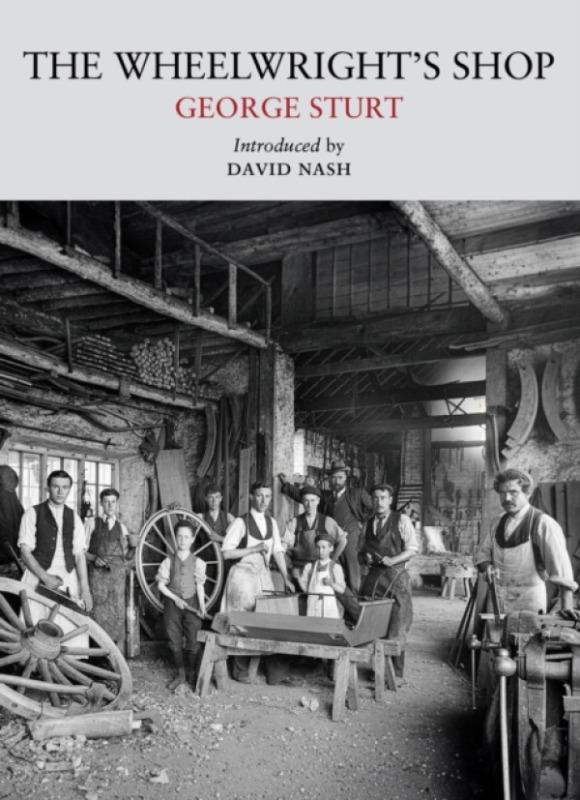 Little Toller Books Wheelwright's Shop - Sturt, George