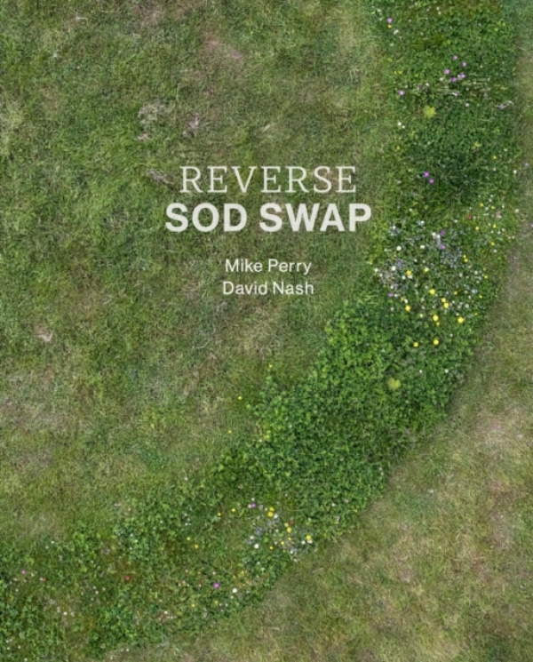 Little Toller Books Reverse Sod Swap - Nash, David a Perry, Mike