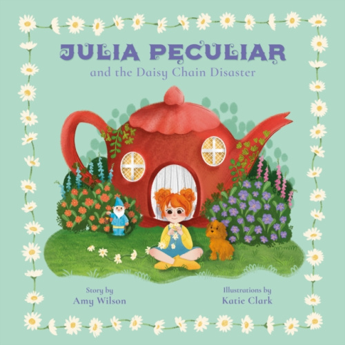 Partnership Publishing JULIA PECULIAR AND THE DAISY CHAIN DISASTER - WILSON, AMY
