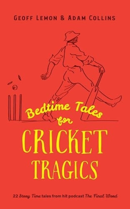Fairfield Books Bedtime Tales for Cricket Tragics - Lemon, Geoff a Collins, Adam