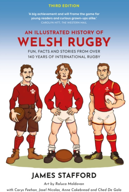Illustrated History of Welsh Rugby, Fun, Facts and Stories from 140 Years of International Rugby Polaris Publishing Limited