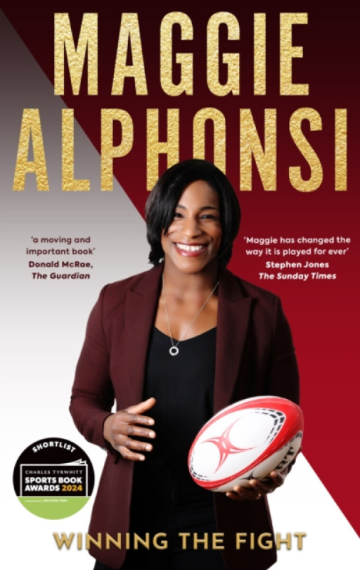 Polaris Publishing Limited Maggie Alphonsi: Winning the Fight - Alphonsi, Maggie a Mairs, Gavin