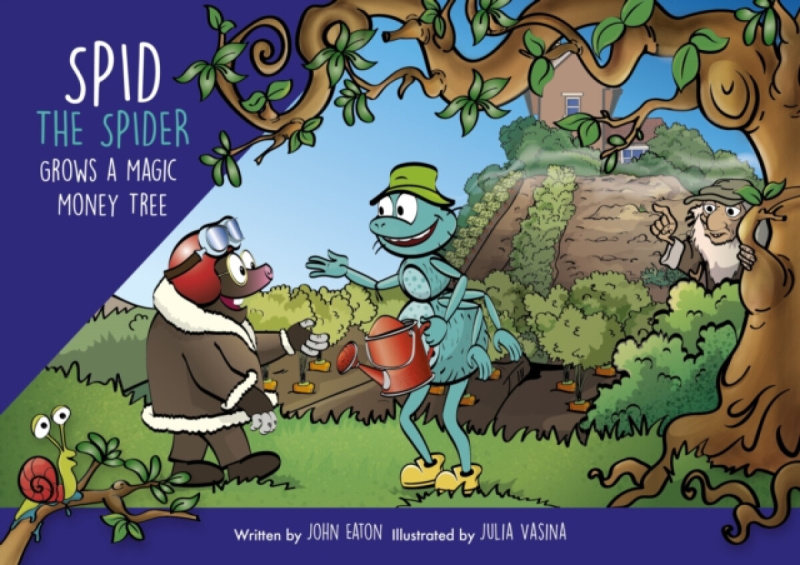 Spidling Productions Limited Spid the Spider Grows a Magic Money Tree - Eaton, John