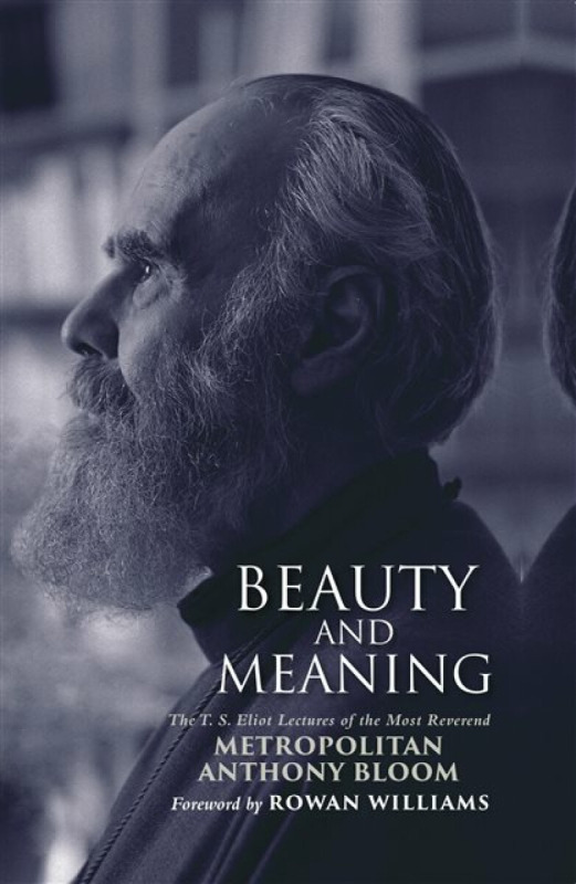 Beauty and Meaning - Metropolitan Anthony Bloom