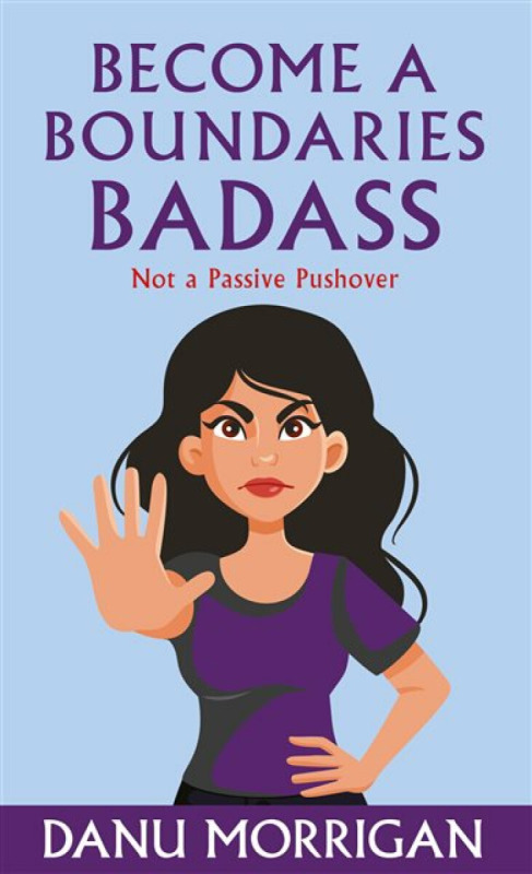 Become a Boundaries Badass - Danu Morrigan