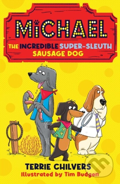 Michael the Incredible Super-Sleuth Sausage Dog - Terrie Chilvers - kniha z kategorie Pro děti