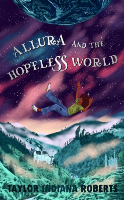 Allura and the Hopeless World - Taylor Indiana Roberts