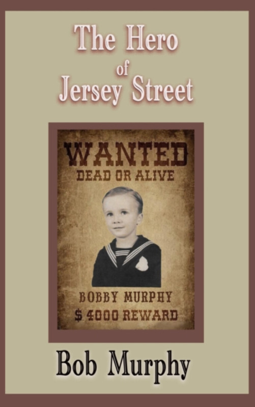 The Hero of Jersey Street - Bob Murphy