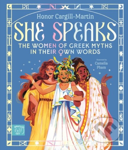 She Speaks: The Women of Greek Myths in Their Own Words - kniha z kategorie Pro děti