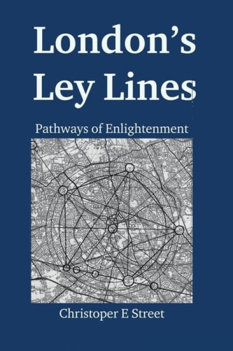 Green Magic Publishing London's Ley Lines - Street, Christopher