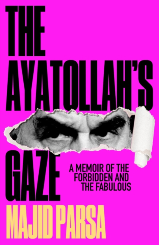 Wilton Square Books The Ayatollah's Gaze - Parsa, Majid