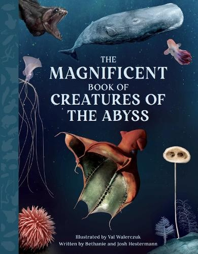 Magnificent Book Creatures of the Abyss Weldon Owen Children's Books