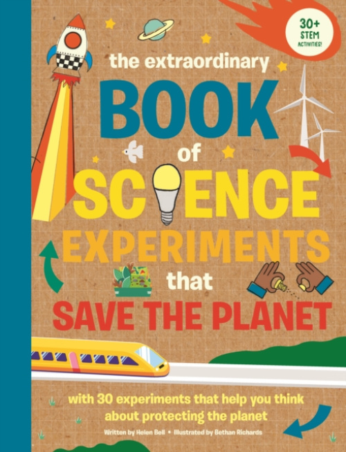 Weldon Owen Children's Books Extraordinary Book of Science Experiments to Save the Planet - Bell, Helen