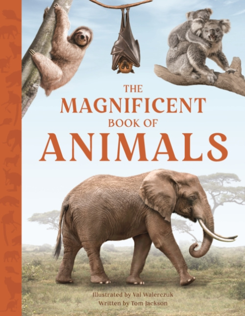 Weldon Owen Children's Books Magnificent Book of Animals - Jackson, Tom