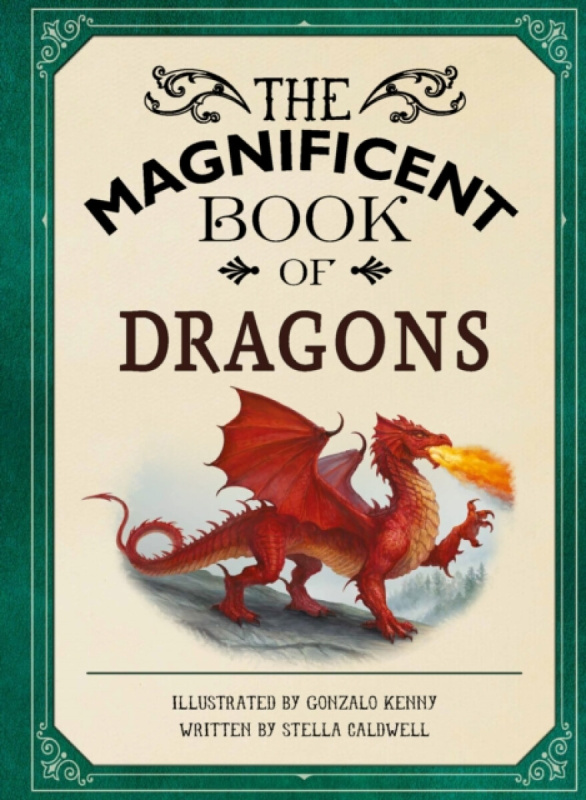 Weldon Owen Children's Books Magnificent Book of Dragons - A. Caldwell, Stella