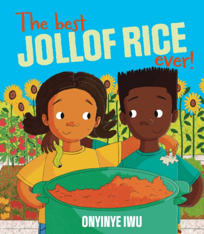 Otter-Barry Books Best Jollof Rice Ever! - Iwu, Onyinye