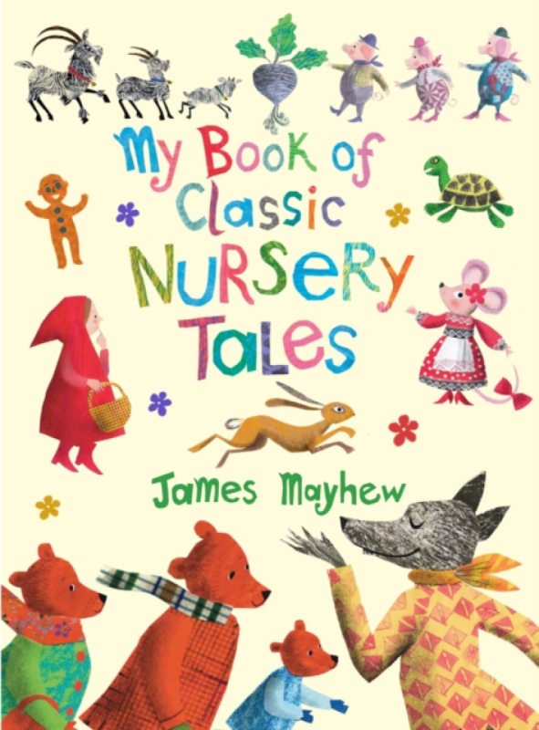 My Book of Classic Nursery Tales - Mayhew James