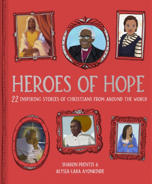 SPCK Publishing Heroes of Hope - Prentis, Dr Sharon a Ayonrinde, Alysia-Lara