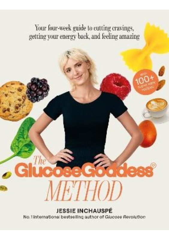 The Glucose Goddess Method (Your four-week guide to cutting cravings, getting your energy back, and feeling amazing. With 100+ super easy recipes) -…