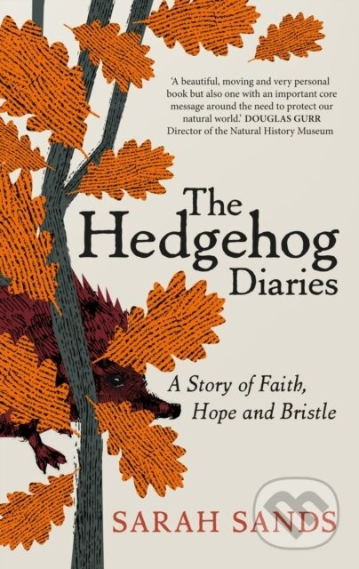 The Hedgehog Diaries (‘The most poignant and heartwarming memoir of the year’) - kniha z kategorie Přírodní vědy a technika