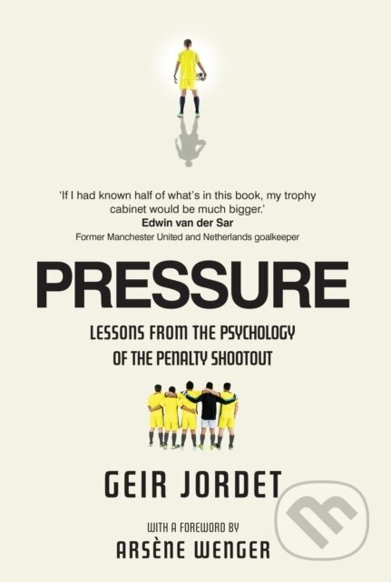 Pressure (Lessons from the psychology of the penalty shootout) - kniha z kategorie Psychologie