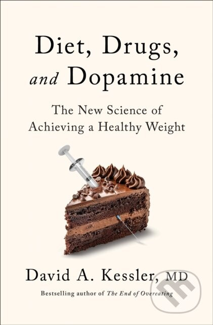 Diet, Drugs and Dopamine (The new science of achieving a healthy weight) - kniha z kategorie Zdraví a životní styl