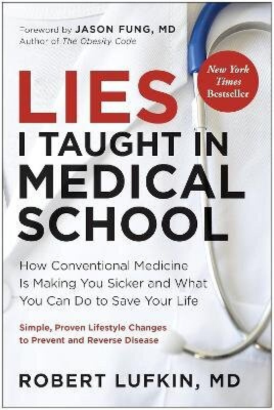 New River Books Ltd Lies I Taught in Medical School - Lufkin, MD, Robert