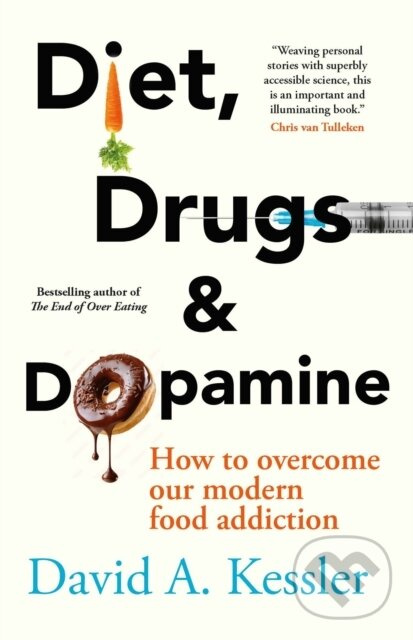 Diet, Drugs and Dopamine (How to overcome our modern food addiction) - kniha z kategorie Zdravie a životný štýl