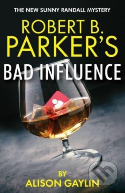 Robert B. Parker's Bad Influence (Sunny Randall 11) - kniha z kategorie Detektivky, thrillery a horory
