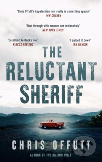 The Reluctant Sheriff (The new Mick Hardin novel) - Chris Offutt - kniha z kategorie Detektivky, thrillery a horory