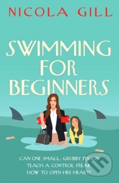 Swimming For Beginners (The poignant and uplifting sleeper hit) - kniha z kategorie Společenská beletrie
