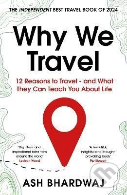 Why We Travel - Ash Bhardwaj - kniha z kategorie Humanitní a společenské vědy