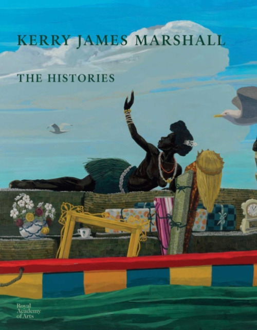 Royal Academy of Arts Kerry James Marshall - Buchloh, Benjamin a Dean, Aria a English, Darby a Godfrey, Mark a Grynsztejn, Madeleine a Hug, Catherine a Marshall, Kerry James a Zorach, Rebecca a Quarshie, Nikita Sena