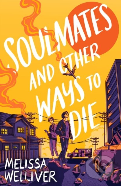 Soulmates and Other Ways to Die - Melissa Welliver - kniha z kategorie Sci-fi, fantasy a komiksy
