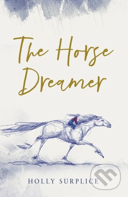 The Horse Dreamer (HB) - Holly Surplice - kniha z kategorie Beletrie