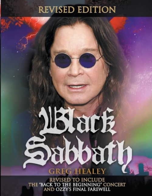 Black Sabbath, Revised to Include the *Back to the Beginning Concert and Ozzys Final Farewell New Haven Publishing Ltd