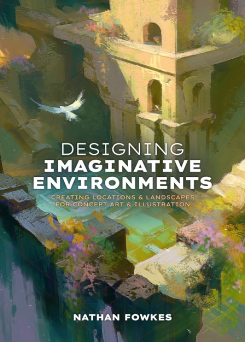 3DTotal Publishing Ltd Designing Imaginative Environments - Fowkes, Nathan