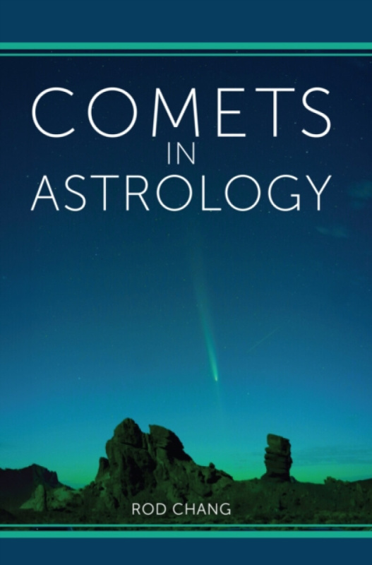 Wessex Astrologer Ltd Comets in Astrology - Chang, Rod