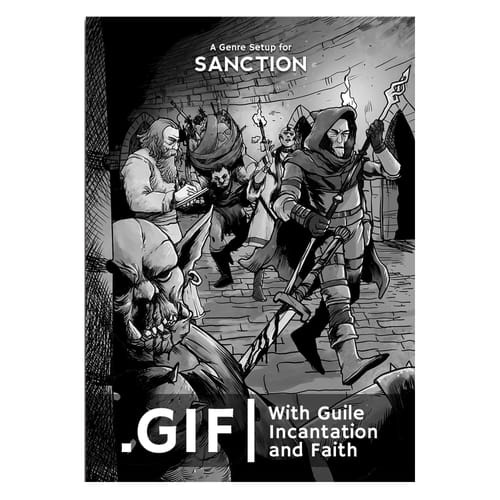 Sanction RPG: With Guile, Incantation and Faith (GIF)