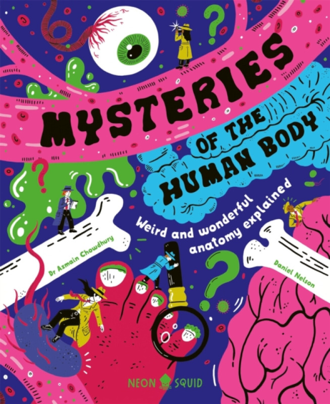 Mysteries of the Human Body - Neon Squid, Azmain Chowdhury